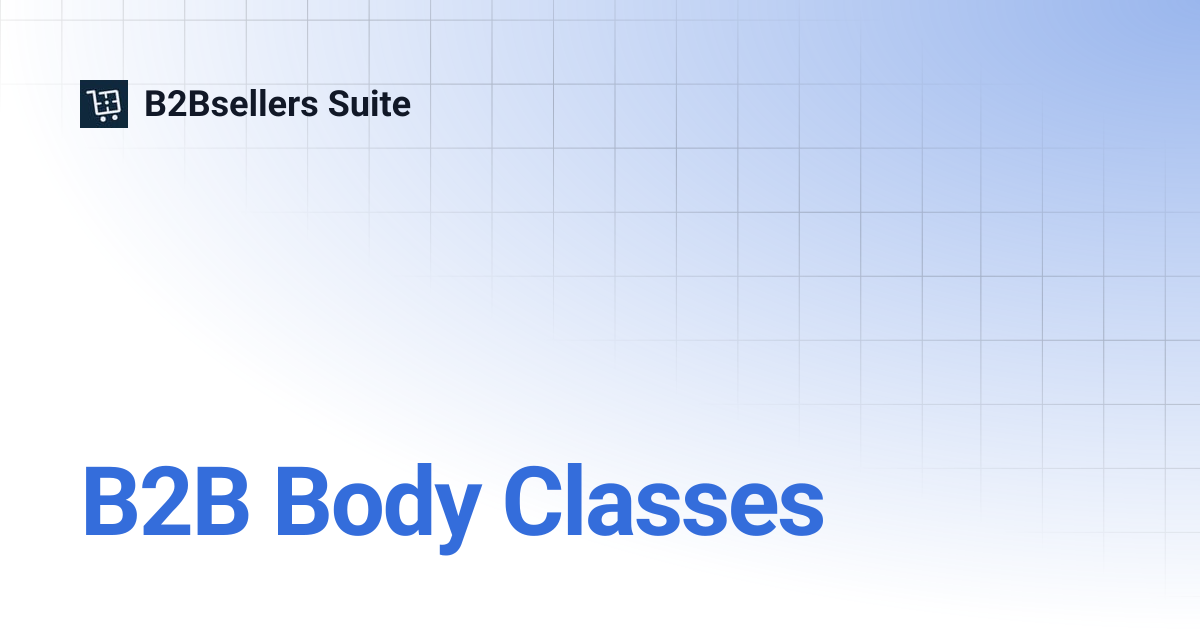 B2B Body Classes | Version 1 (Shopware 6.4) | B2Bsellers Suite