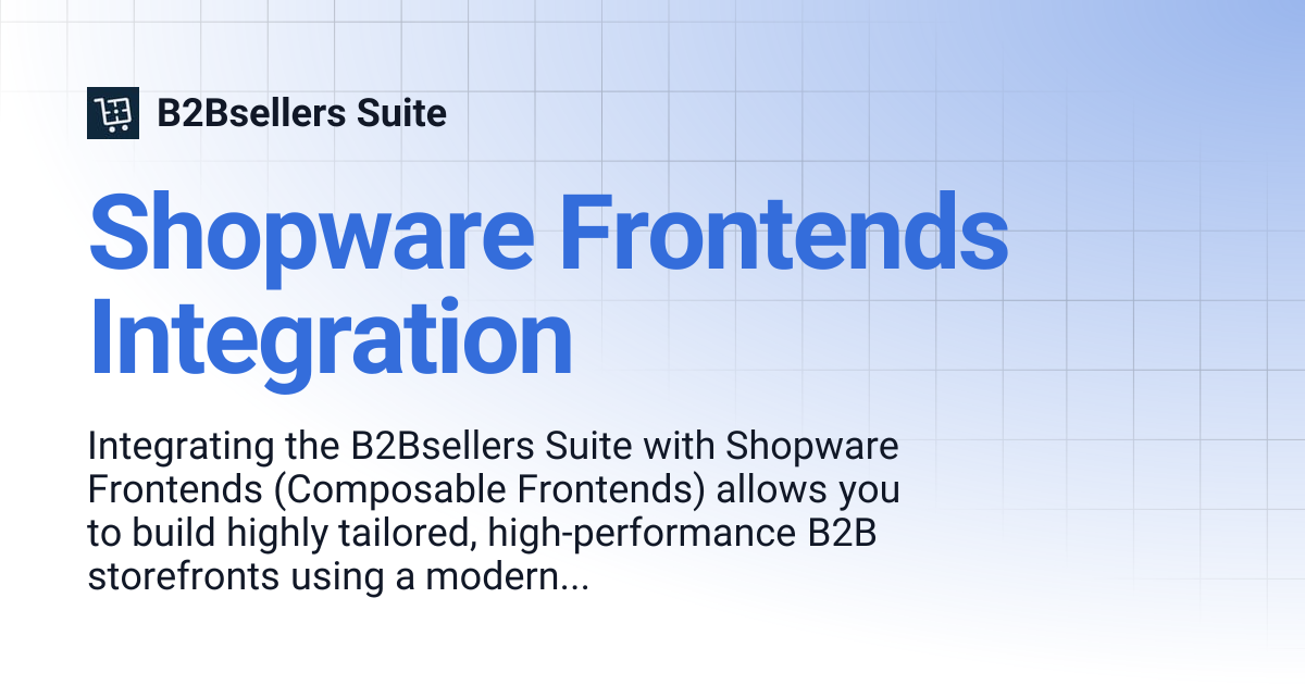 Shopware Frontends Integration | B2Bsellers Suite